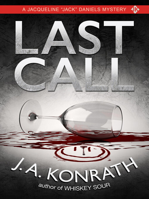 Title details for Last Call by J.A. Konrath - Available